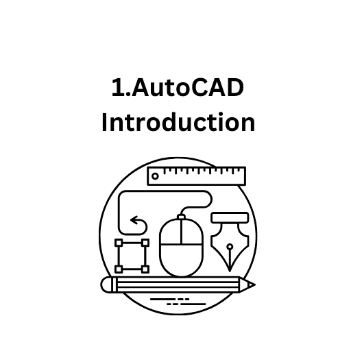 1.AutoCAD  Introduction